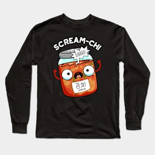 Scream-chi Funny Kimchi Puns Long Sleeve T-Shirt